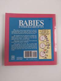 Babies and Other Hazards of Sex - How to Make a Tiny Person in Only 9 Months, with Tools You Probably Have Around the Home