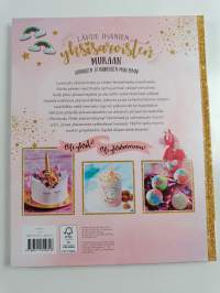 Ihanat yksisarviset - Askartele, leivo, yksisarvistu! : 30 lumoavaa ideaa