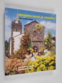 Madeira eilen ja tänään = Madeira velha, Madeira nova