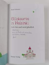 Glücksorte in Helsinki - Fahr hin und werd glücklich (signeerattu, tekijän omiste)