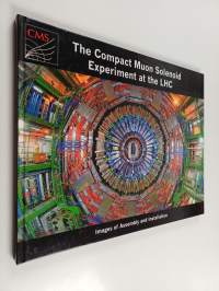The Compact Muon Solenoid Experiment at the LHC - Images of the Assembly &amp; Installation