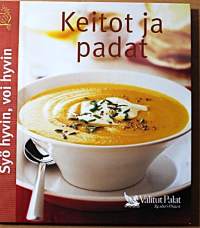 Syö hyvin, voi hyvin - Keitot ja padat