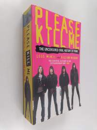 Please kill me : the uncensored oral history of punk