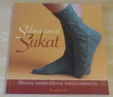 Suloisimmat Sukat - uusia innostavia neuleohjoita