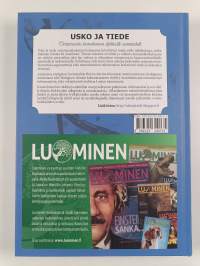 Usko ja tiede : tietoperusteita luomakunnan älykkäälle suunnittelulle