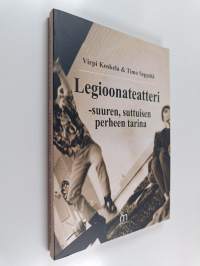 Legioonateatteri: suuren, suttuisen perheen tarina