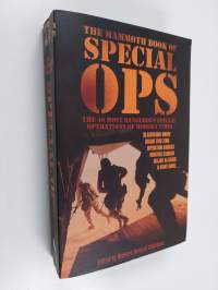 The mammoth book of special ops : the most dangerous special operations of modern times