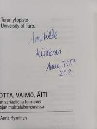 Minä, lotta, vaimo, äiti : kerronnan variaatio ja toimijuus aktiivikertojan muistelukerronnassa (signeerattu, tekijän omiste)