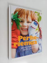 Perheriemua : 100 hauskaa leikkiä isoille ja pienille - Sata hauskaa leikkiä isoille ja pienille