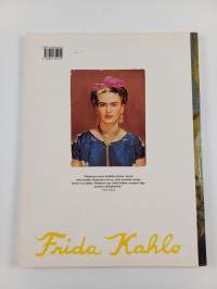 Frida Kahlo : 1907-1954 : Tuska ja intohimo