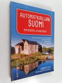 Automatkailijan Suomi : matkaopas ja kartasto