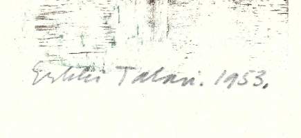 Erkki Talari, "Maisema" Puupiirros sign 1952 tpla 17/25 , 30x20 cm kehystämätön