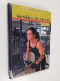 Kesäksi kuntoon : aloita nyt