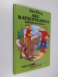 Aku ratsupoliisina : seikkailu Kanadassa