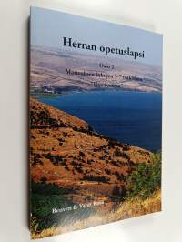 Herran opetuslapsi, Osio 2 - Matteuksen lukujen 5 - 7 tutkielma : "Vuorisaarna"