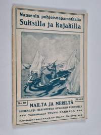 Nansenin pohjoisnapamatkalta : suksilla ja kajakilla