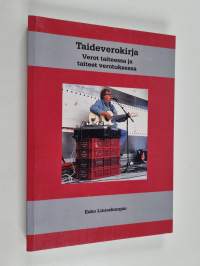 Taideverokirja : verot taiteessa ja taiteet verotuksessa - Verot taiteessa ja taiteet verotuksessa