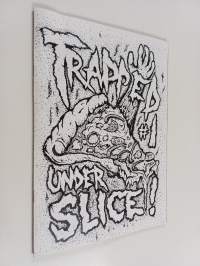 Trapped Under Slice 1