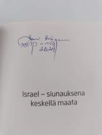 Israel – siunauksena keskellä maata - Siunauksena keskellä maata (signeerattu)