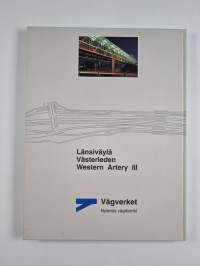Länsiväylä = Västerleden = Western Artery : meren, metsän ja moottoritien urbaania dynamiikkaa