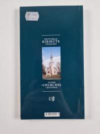 Eestimaa kirikute teejuht : 7 teekonda - 100 kirikut = Guide to churches in Estonia : 7 trips - 100 churches