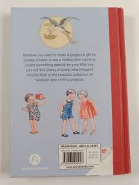 Pretty Little Things to Make - 20 Heirloom Projects for Babies and Toddlers