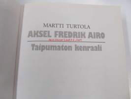 Aksel Fredrik Airo - Taipumaton kenraali