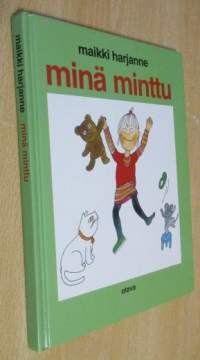Minä Minttu : Minttu auttaa - Mintty yksin kotona - Minttu ei tahdo yhteissidos