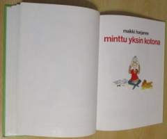 Minä Minttu : Minttu auttaa - Mintty yksin kotona - Minttu ei tahdo yhteissidos