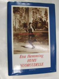 Hymy nuoruudelle - muistelmat . Leif Wagerin puolison Eva Hemmingin muistelmat. Muutamia valokuvia.