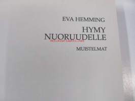 Hymy nuoruudelle - muistelmat . Leif Wagerin puolison Eva Hemmingin muistelmat. Muutamia valokuvia.