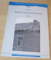 Tiaisen torpan kunnostus 1997-99