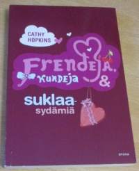 Frendejä, kundeja &amp; suklaasydämiä