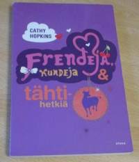 Frendejä, kundeja &amp; tähtihetkiä