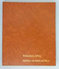 Pohjola-opas. Hotelli- ja nimiluettelo + Karttakansio: Sisältää 20 erlillistä karttaa. ( 60-luku, hotellihistoriikki, puhelinluettelo, tiekartat, nostalgia )