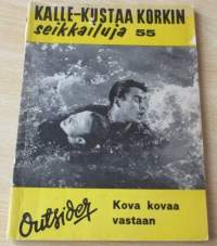 Kalle-Kustaa Korkin seikkailuja 55 Kova kovaa vastaan