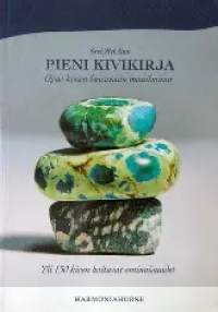 Pieni kivikirja Opas kivien hoitavaan maailmaan