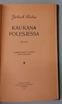 Kaukana Polesjessa. ( Harvinainen, omaelämäkerralinen romaani, Neuvostokirjallisuus )