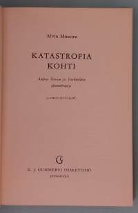Katastrofia kohti - Andrea Dorian ja Stockholmin yhteentörmäys.  ( Todenperäiset, merionnettomuudet, merihistoria, merenkulku )
