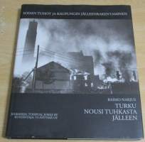 Turku nousi tuhkasta jälleen - sodan tuhot ja kaupungin jälleenrakentaminen