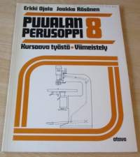 Puualan perusoppi 8 : Kursoava työstö - viimeistely