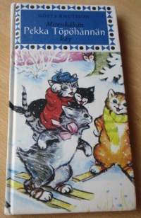 Mitenkähän Pekka Töpöhännän käy?