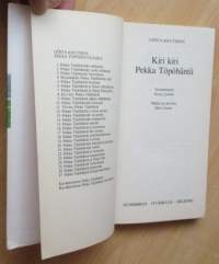 Kiri kiri, Pekka Töpöhäntä