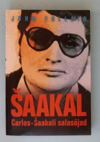 Saakal - Carlos-Saakali salasõjad. ( terrorismi, rikoshistoria )