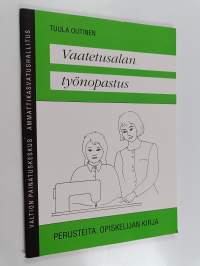 Vaatetusalan työnopastus : perusteita : opiskelijan kirja