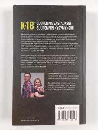 K-18 : suorempia vastauksia suurempiin kysymyksiin