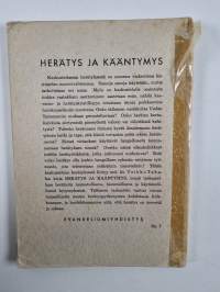 Herätys ja kääntymys : synodaalikirjoitus Turun arkkihiippakunnan pappeinkokoukselle 1962