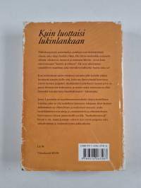 Kuin luottaisi lukinlankaan