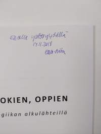 Toimien, kokien, oppien : varhaispedagogiikan alkulähteillä (signeerattu, tekijän omiste)