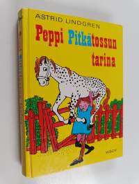 Peppi Pitkätossun tarina (yhteisnide) : Peppi Pitkätossu ; Peppi aikoo merille ; Peppi Pitkätossu Etelämerellä
